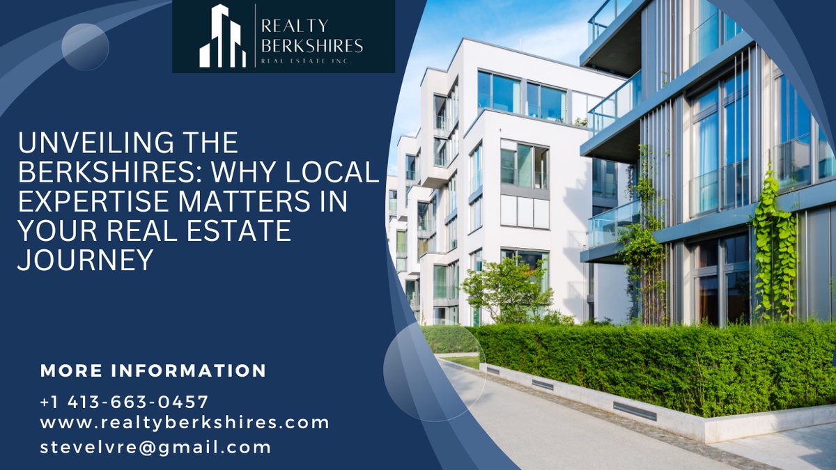 Unveiling the Berkshires: Why Local Expertise Matters in Your Real Estate Journey