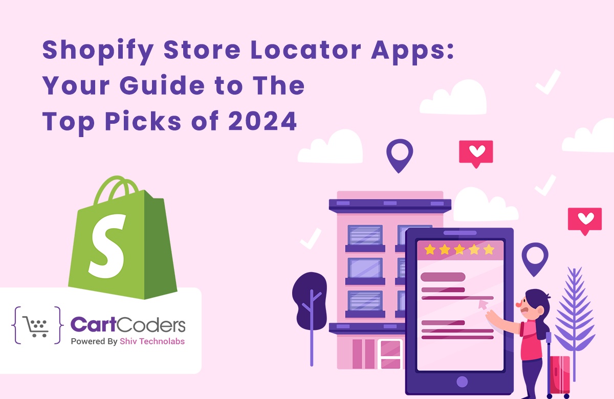 Shopify Store Locator Apps: Your Guide to The Top Picks of 2024