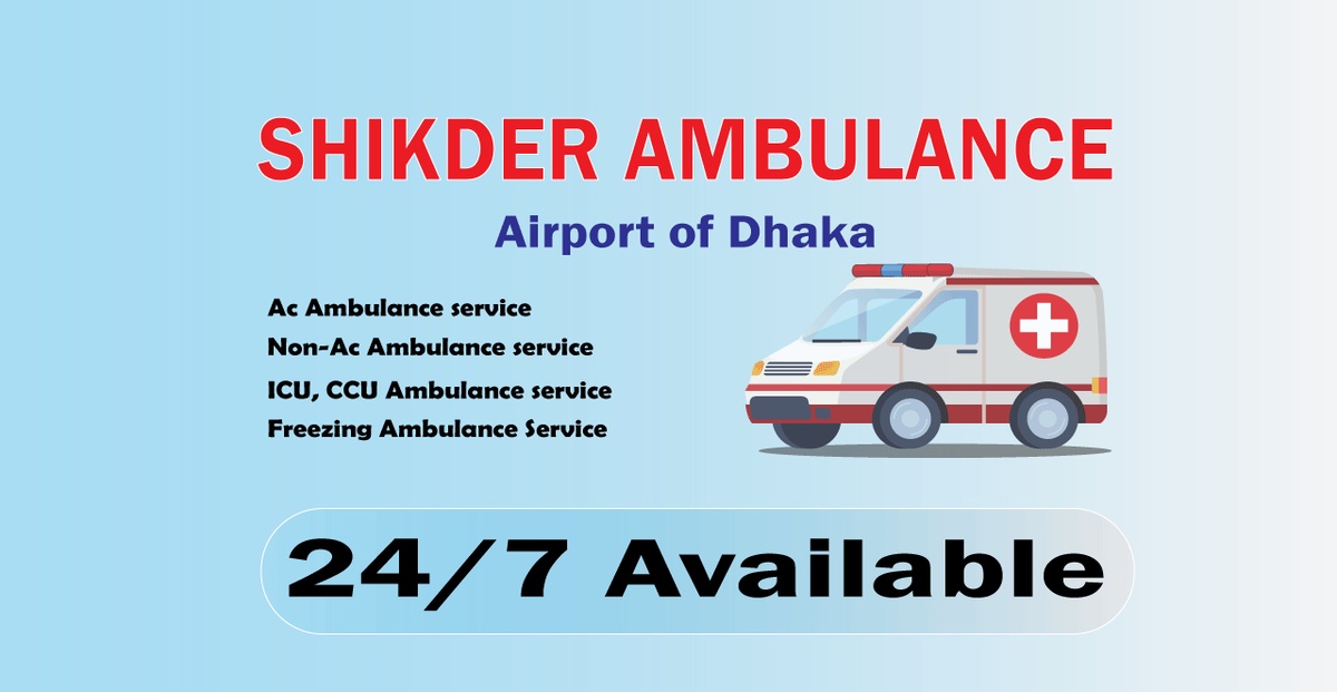 Shikder Ambulance Service in Bangladesh