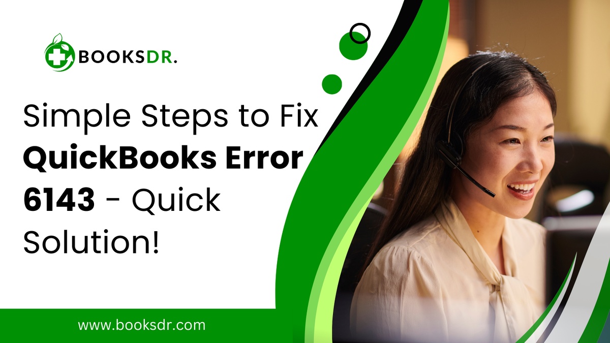 How To Fix QuickBooks Error 6143