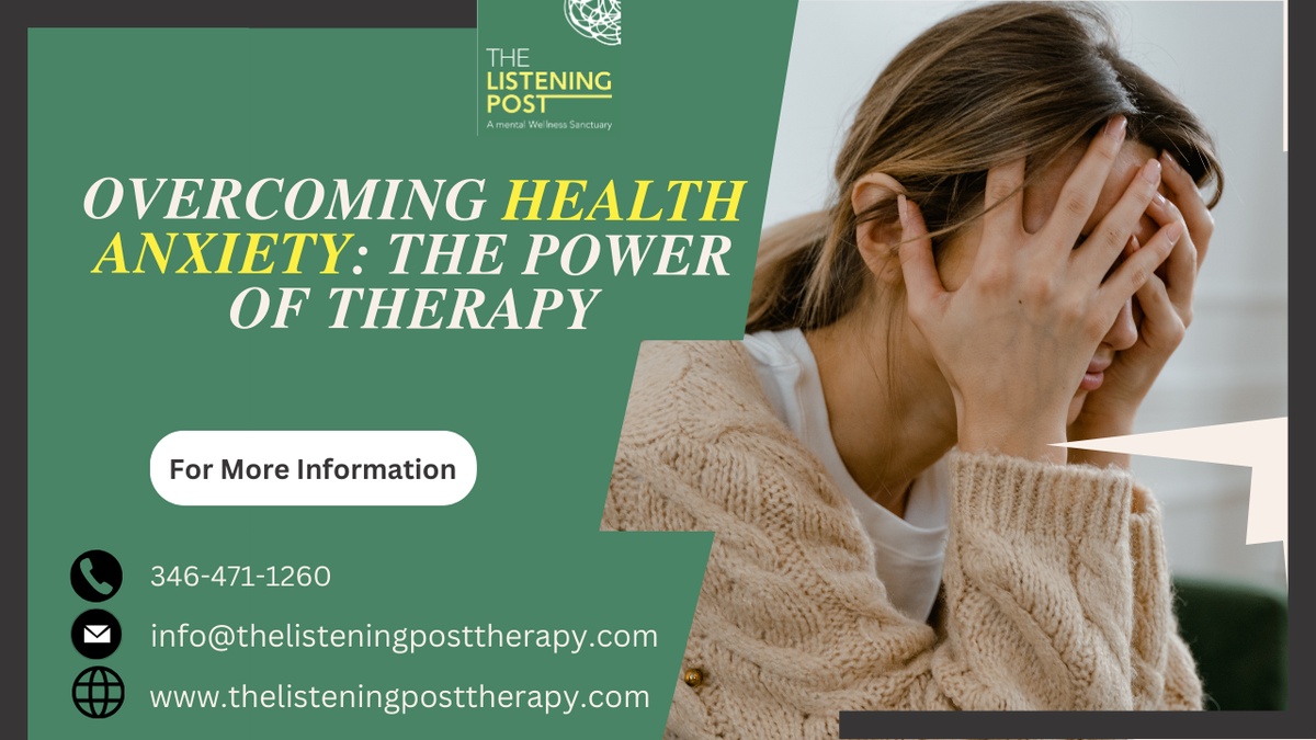 Overcoming Health Anxiety: The Power of Therapy