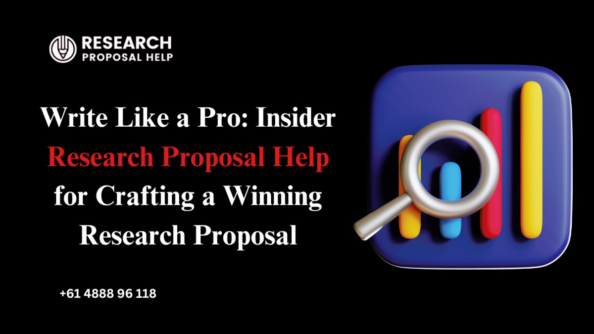 Write Like a Pro: Insider Research Proposal Help for Crafting a Winning Research Proposal