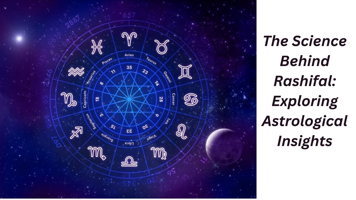 The Science Behind Rashifal: Exploring Astrological Insights