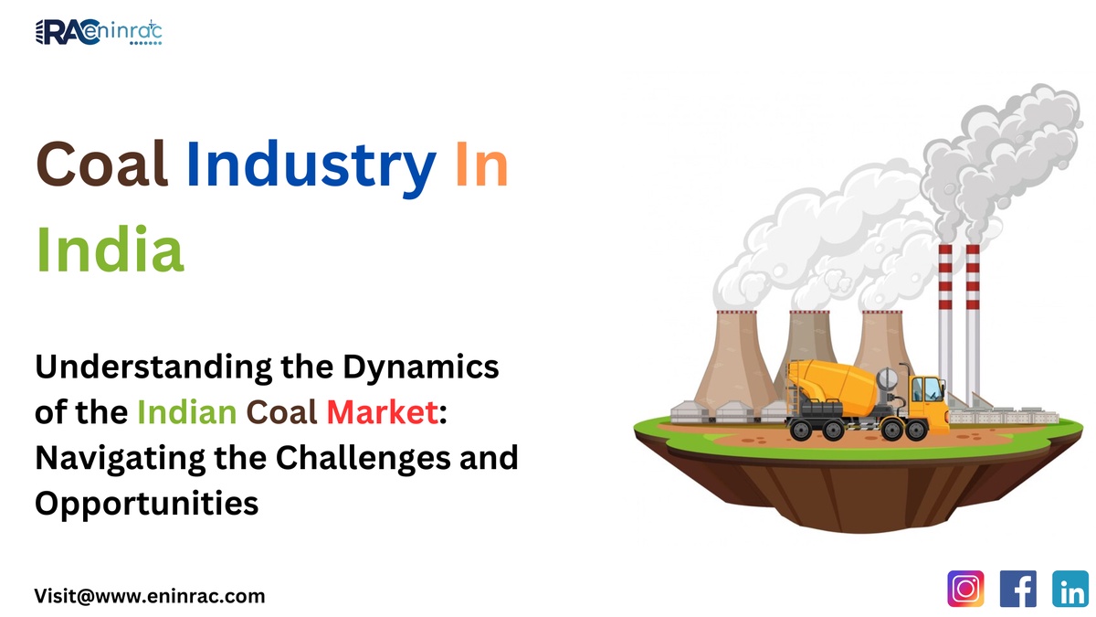 Understanding the Dynamics of the Indian Coal Market: Navigating the Challenges and Opportunities