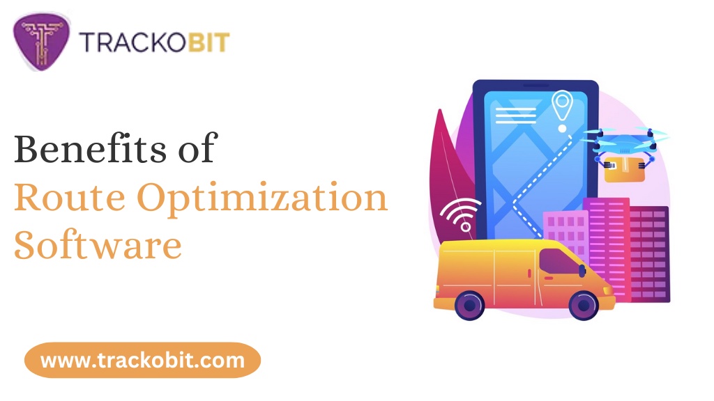 Benefits of Route Optimization Software