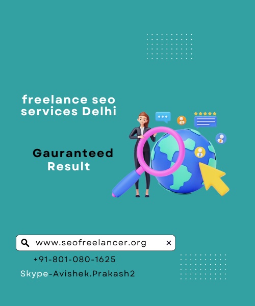 Unleashing the Power of Freelance SEO Services in Delhi