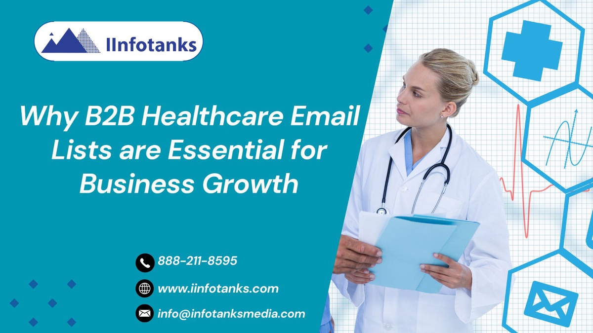 Why B2B Healthcare Email Lists are Essential for Business Growth