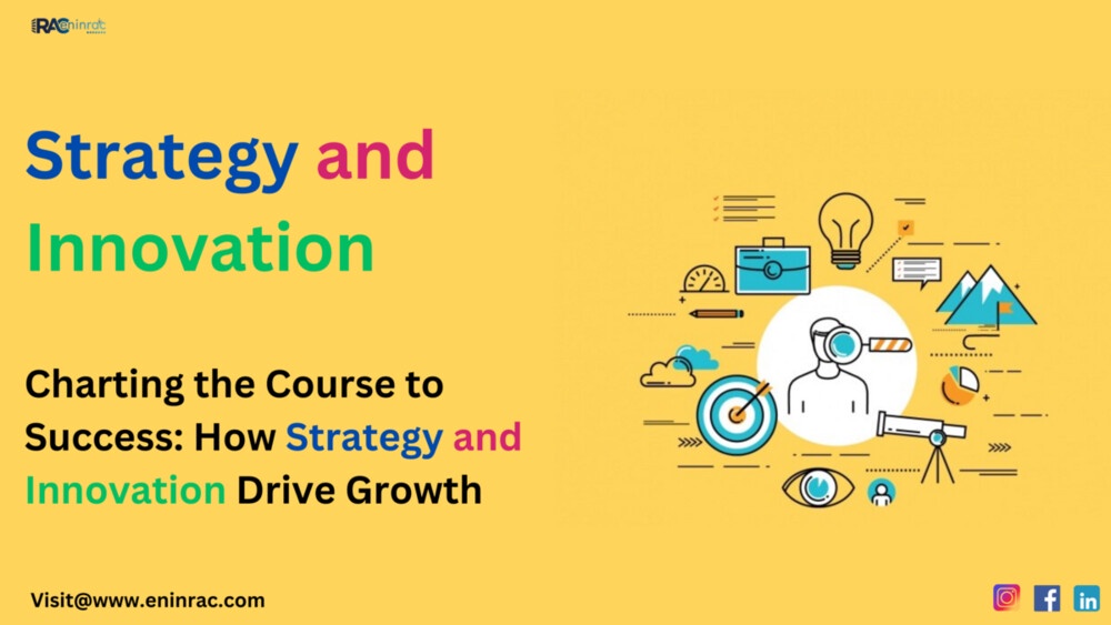 Charting the Course to Success: How Strategy and Innovation Drive Growth