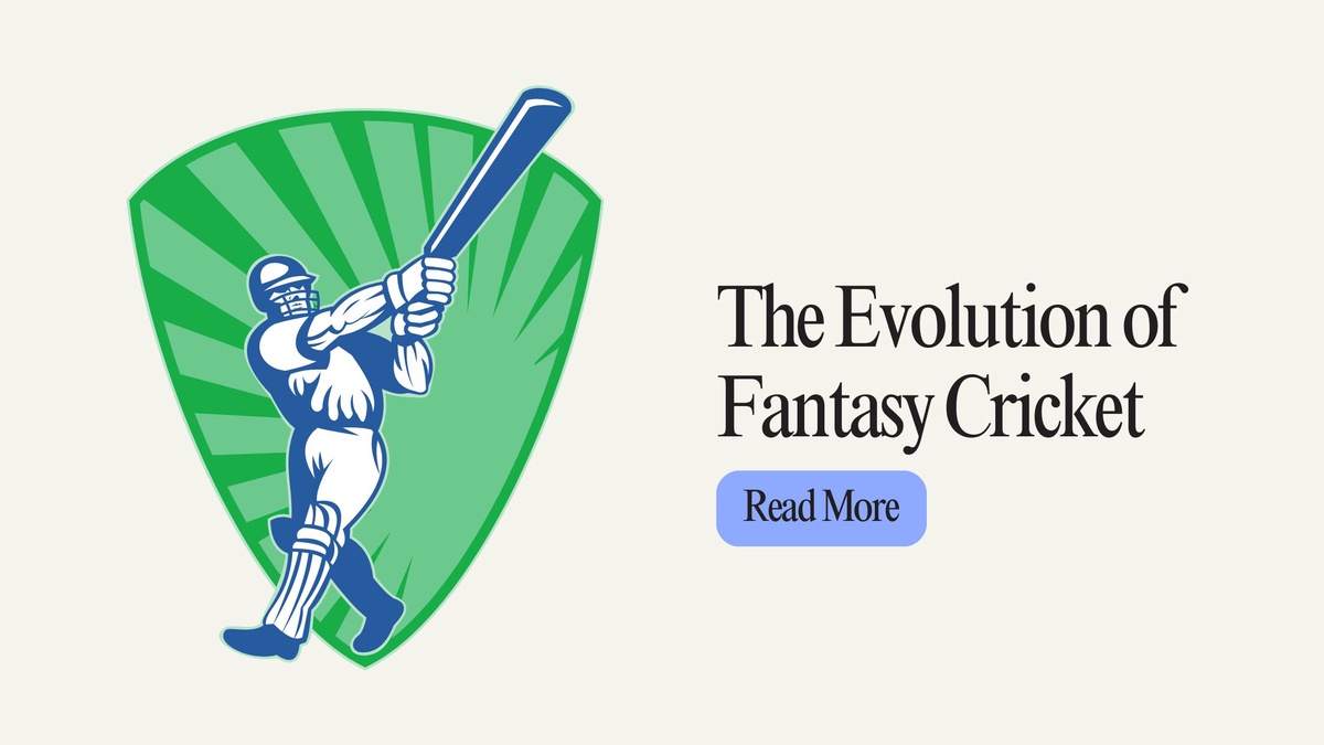 The Evolution of Fantasy Cricket