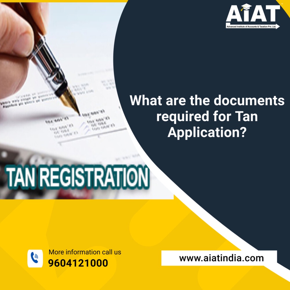 What are the documents required for Tan Application?