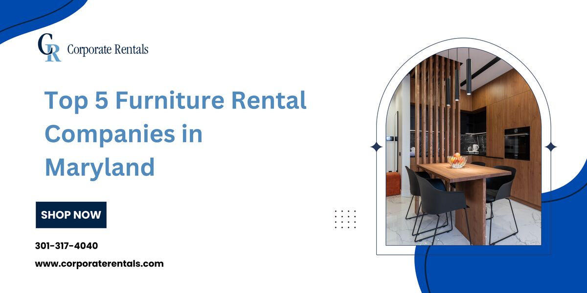 Top 5 Furniture Rental Companies in Maryland