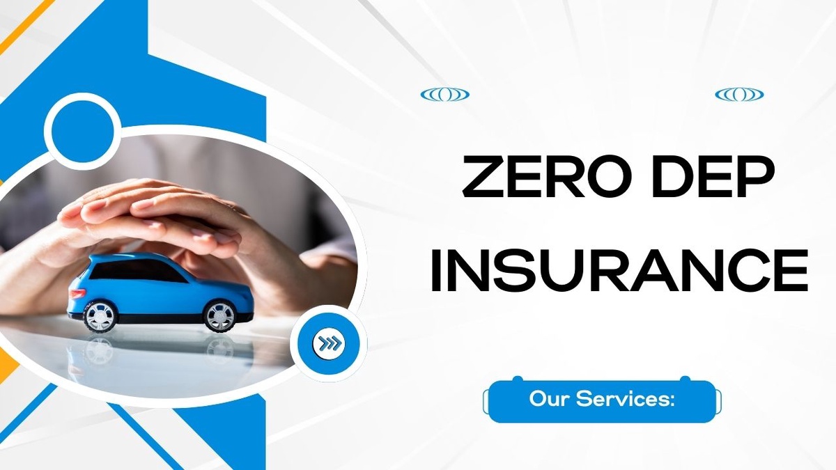 7 Benefits of Zero Dep Insurance for Your Vehicle