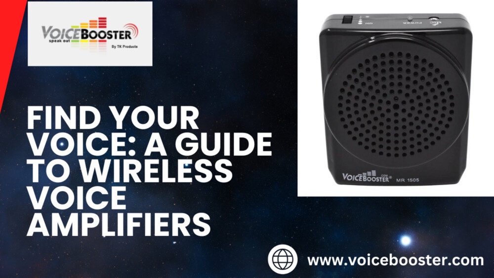 Find Your Voice: A Guide to Wireless Voice Amplifiers