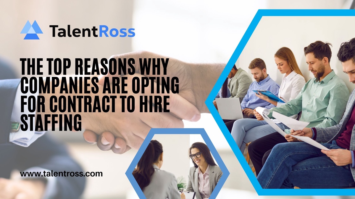 The Top Reasons Why Companies Are Opting for Contract to Hire Staffing