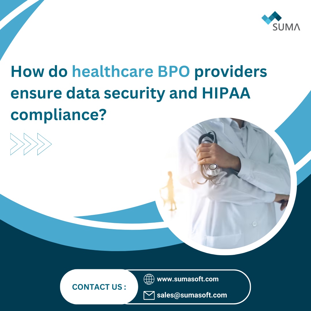 How do healthcare BPO providers ensure data security and HIPAA compliance?