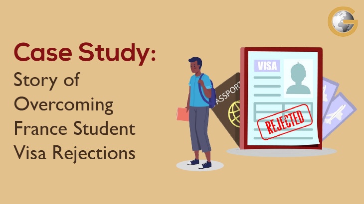 Case Study: Story of Overcoming France Student Visa Rejections