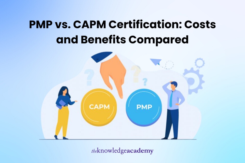 PMP vs. CAPM Certification: Costs and Benefits Compared