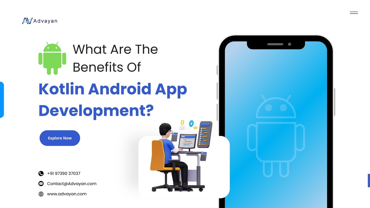 What Are The Benefits Of Kotlin Android App Development?