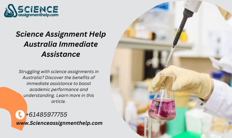 Science Assignment Help Australia Immediate Assistance
