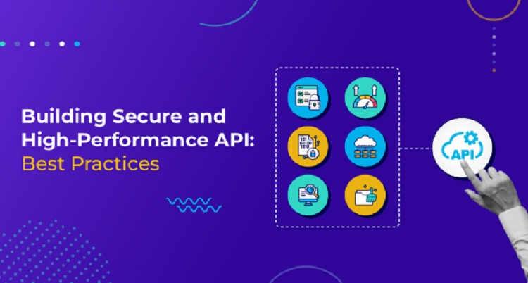 Building Secure and High-Performance API: Best Practices