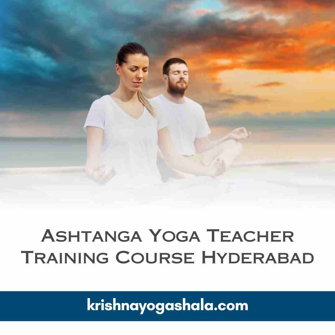 Ashtanga Yoga Teacher Training Course Hyderabad
