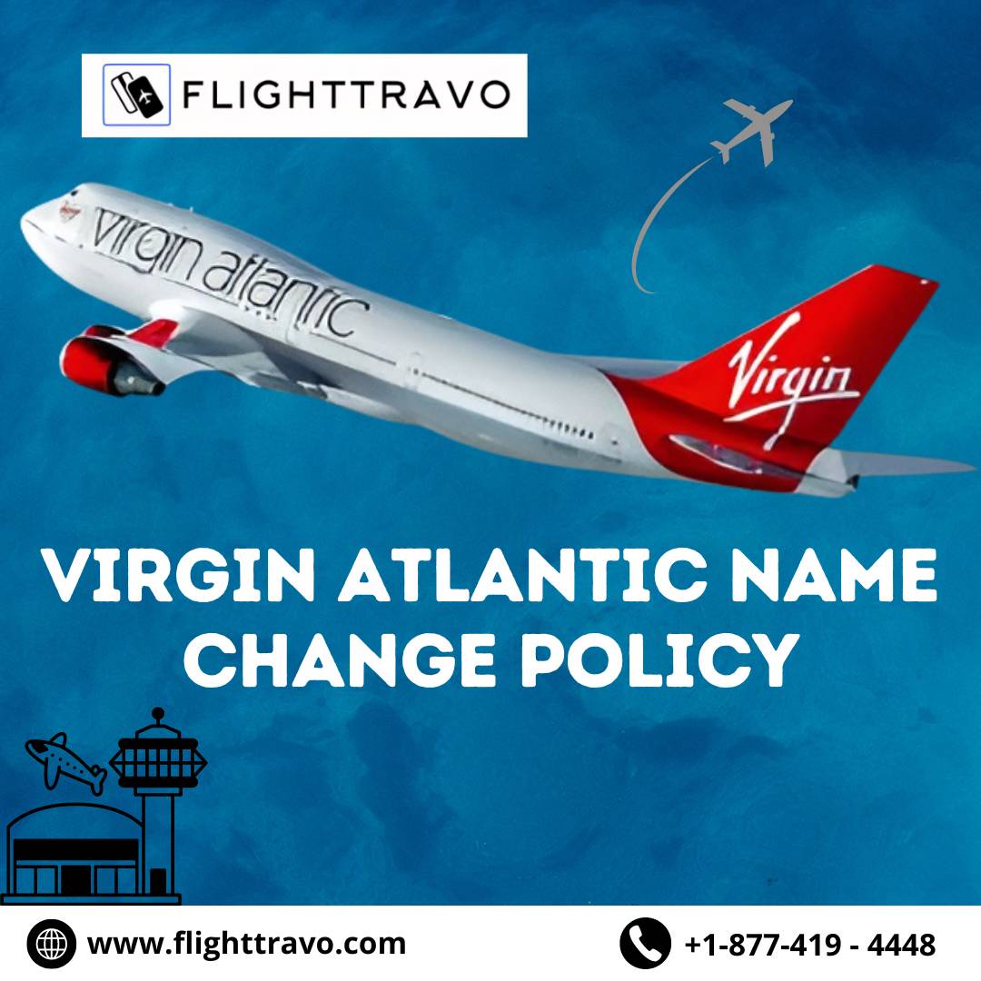 Simplifying Travel With The Virgin Atlantic Name Change Policy