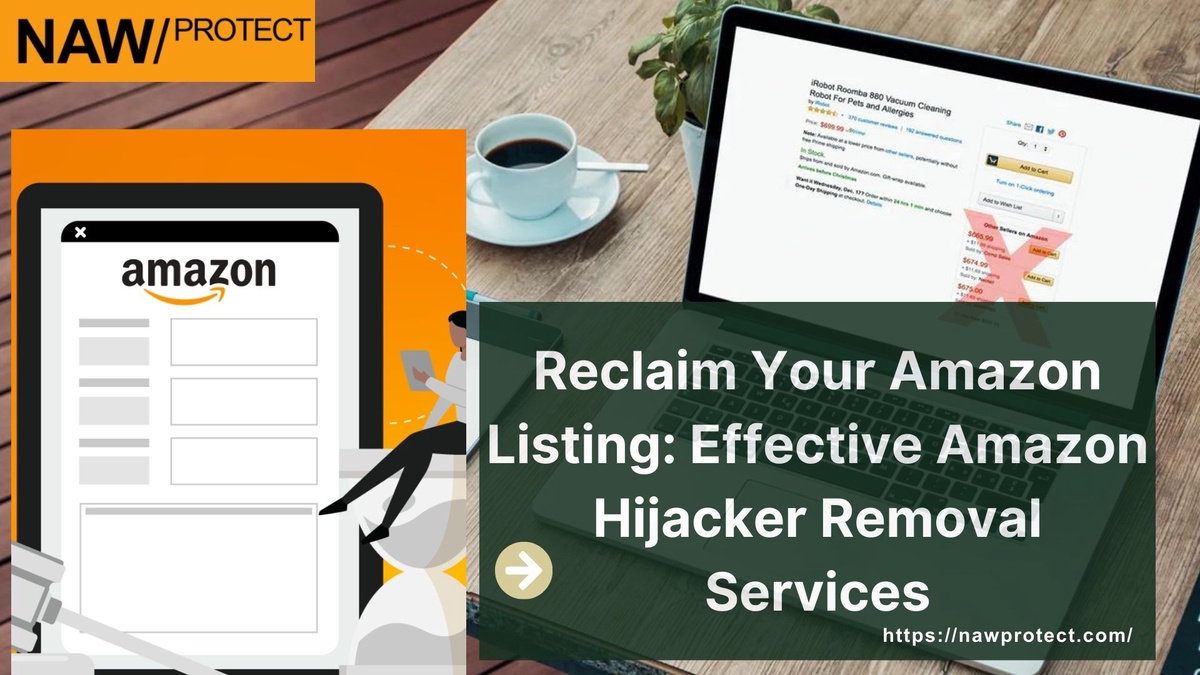 Reclaim Your Amazon Listing: Effective Amazon Hijacker Removal Services