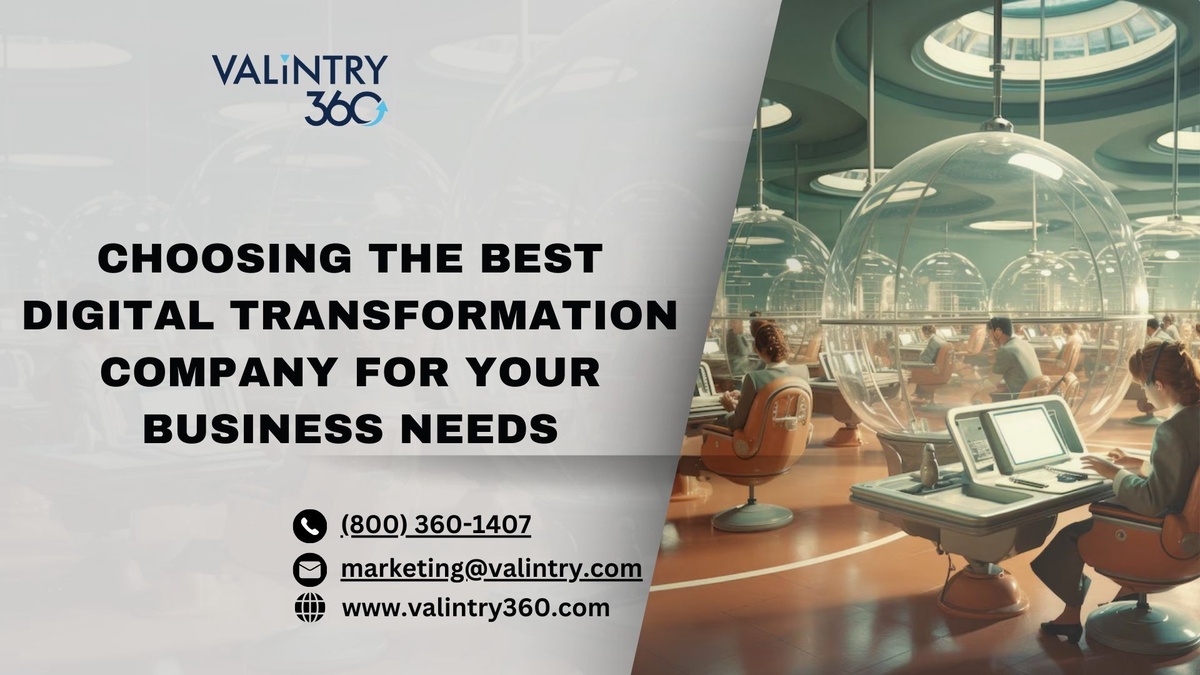 Choosing the Best Digital Transformation Company for Your Business Needs