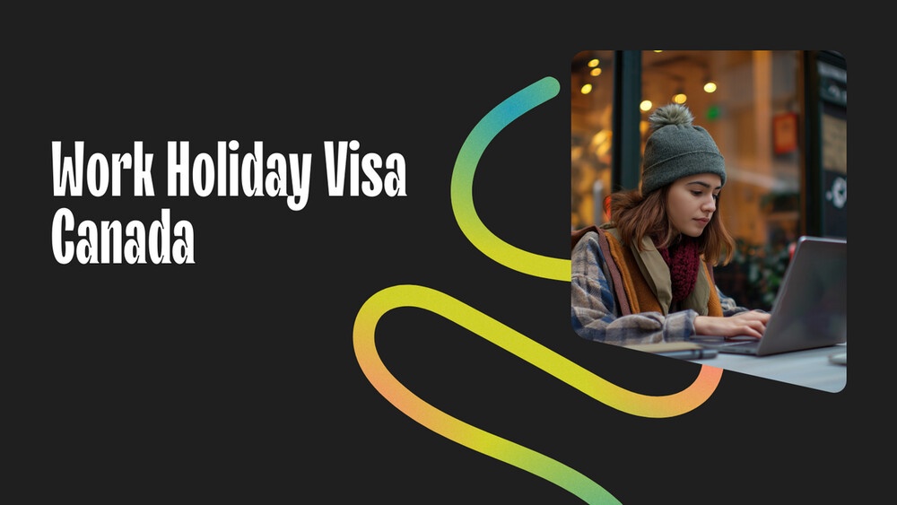 Working Holiday Visa Canada: A Gateway to Adventure and Work