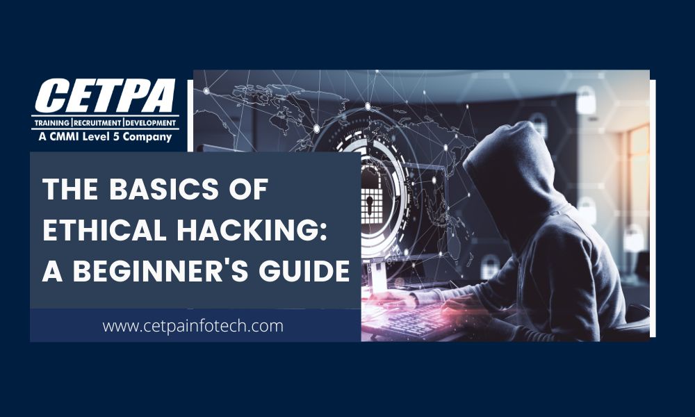 The Basics of Ethical Hacking: A Beginner's Guide