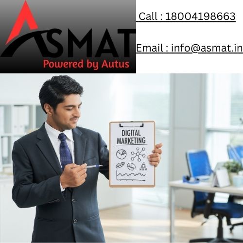 Best Digital Marketing Institute in Delhi What Make Asmat Unique