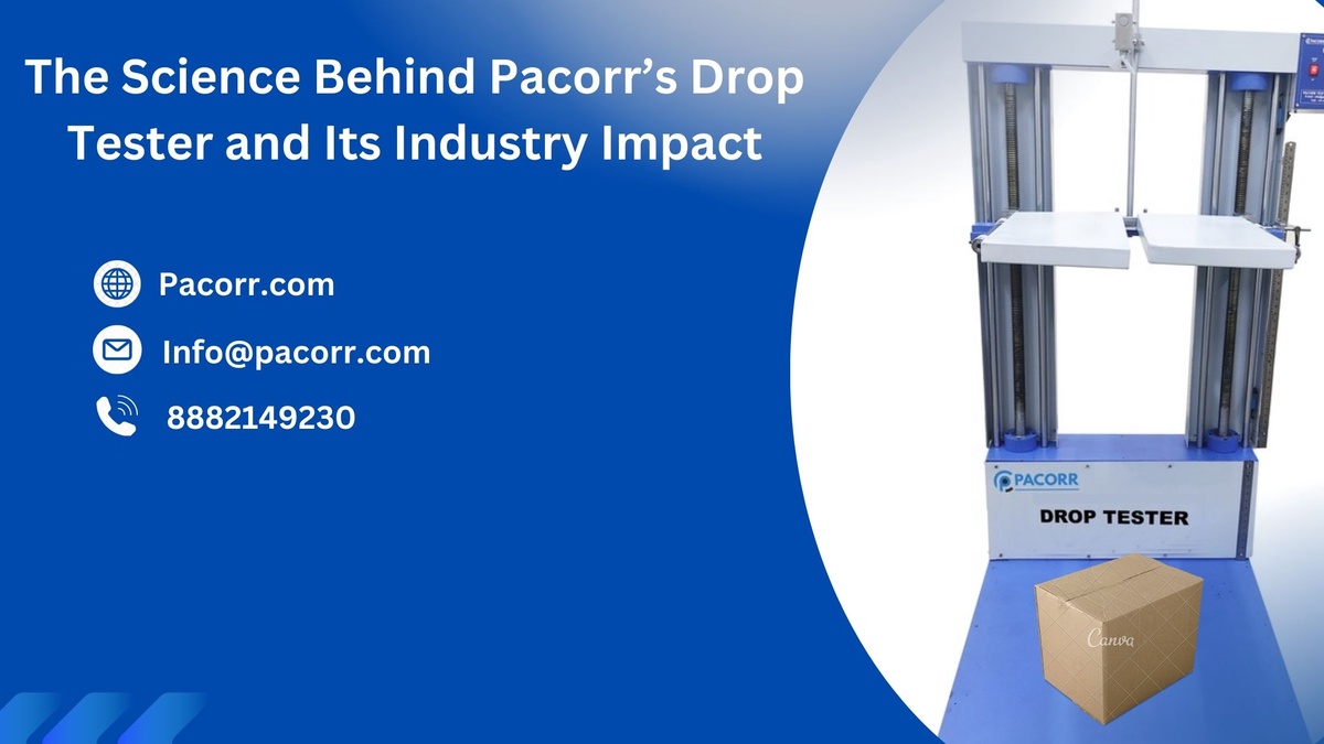 Ensuring Product Durability, The Importance of Drop Testers in Quality Control