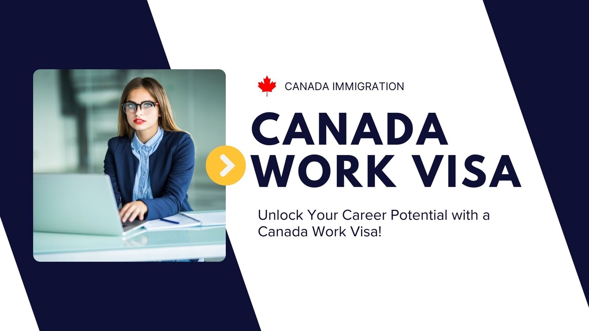 Navigating the Path to a Canada Work Permit and Work Visa