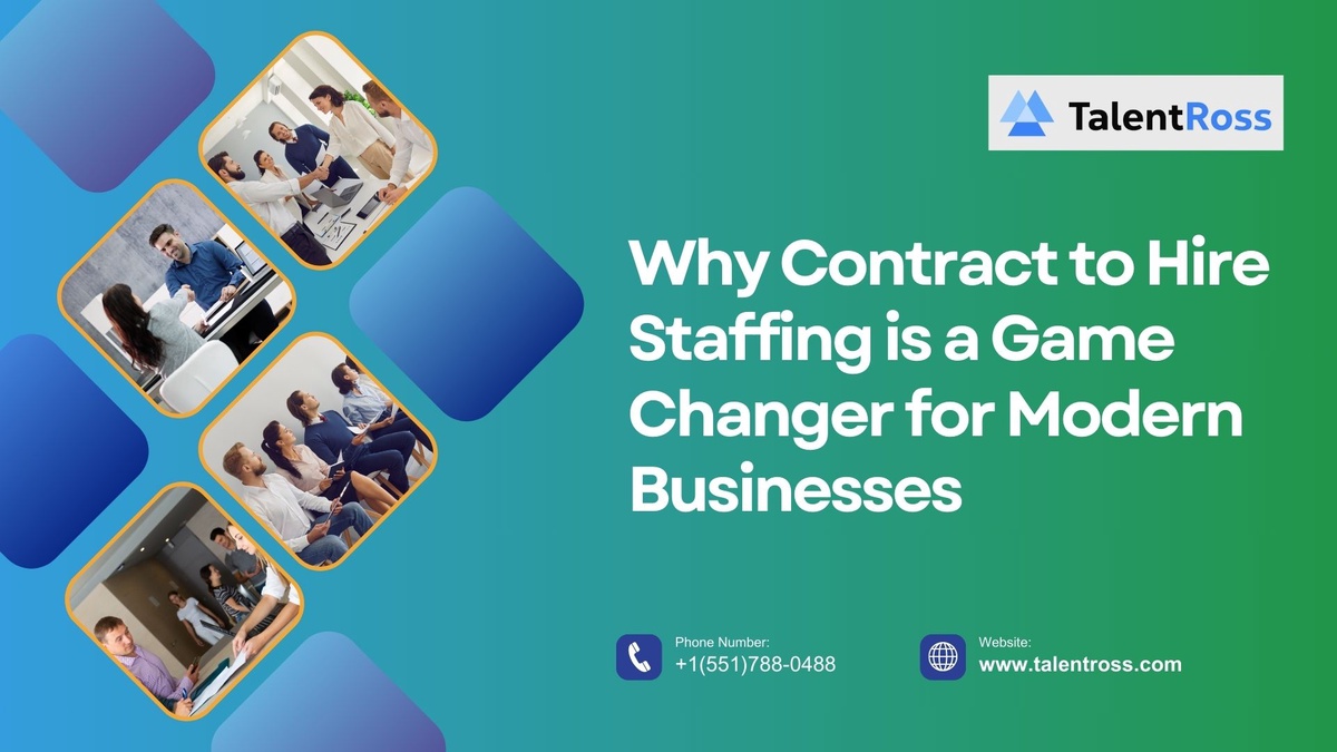 Why Contract to Hire Staffing is a Game-Changer for Modern Businesses