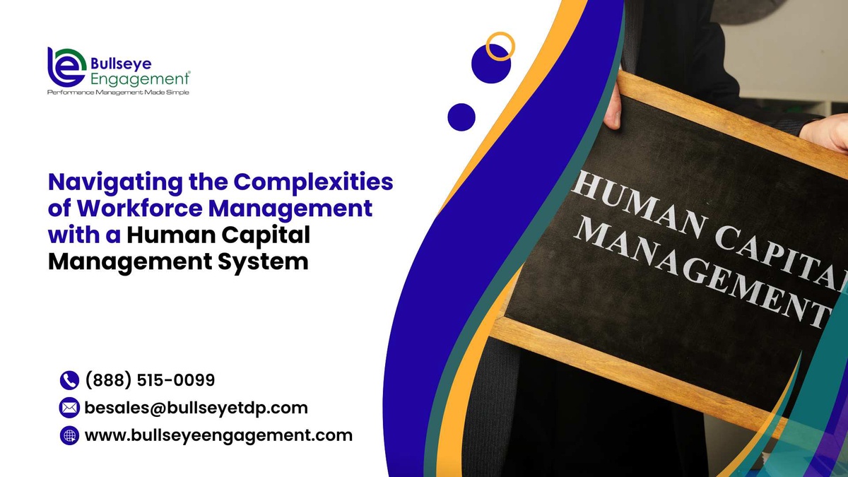 Navigating the Complexities of Workforce Management with a Human Capital Management System