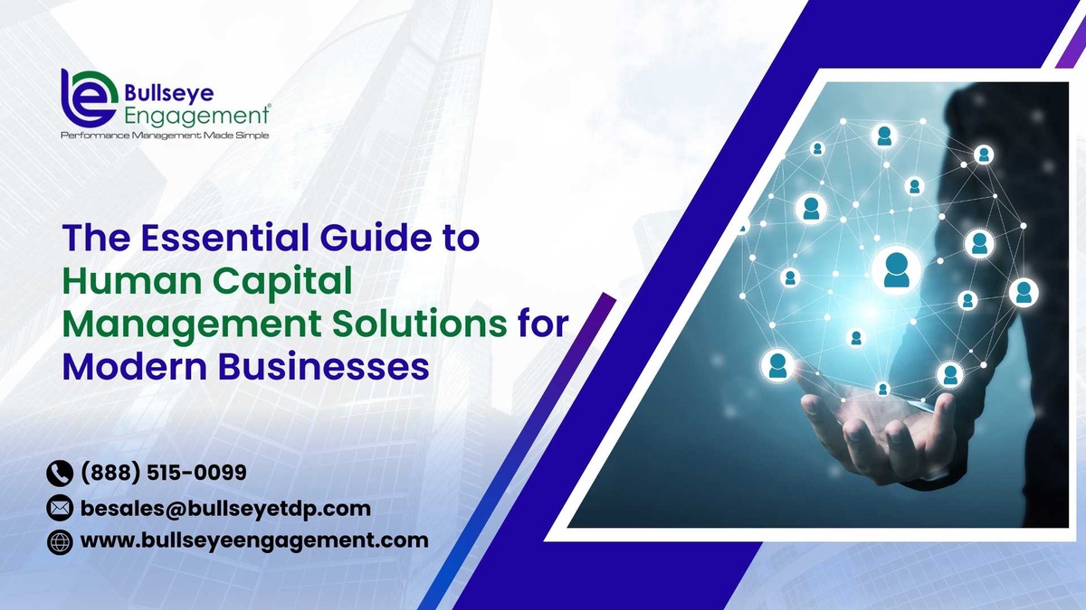 The Essential Guide to Human Capital Management Solutions for Modern Businesses