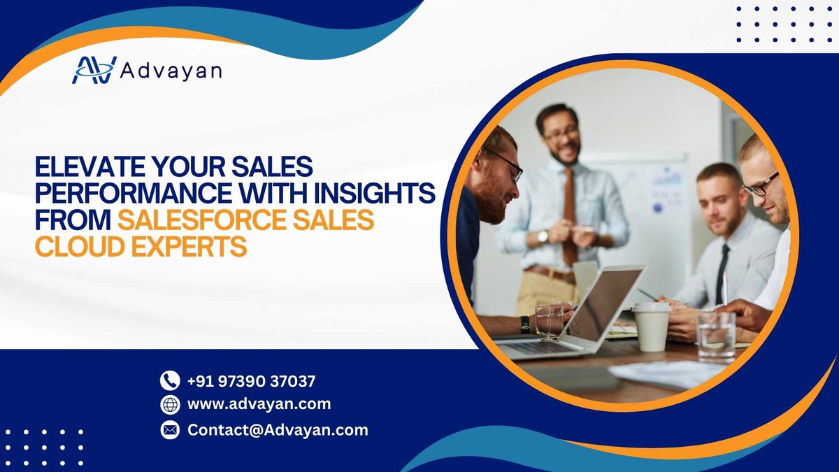 Elevate Your Sales Performance with Insights from Salesforce Sales Cloud Experts