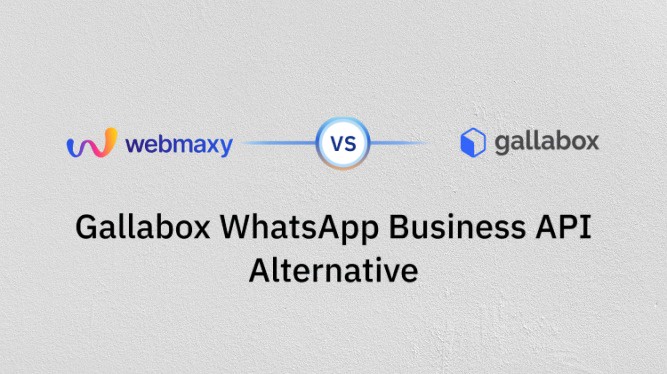WebMaxy: The Top Alternative to Gallabox WhatsApp Business API