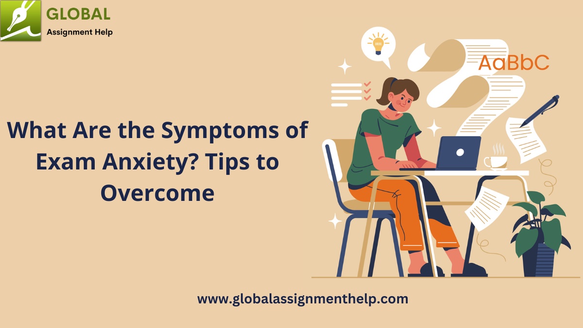 What Are the Symptoms of Exam Anxiety? Tips to Overcome