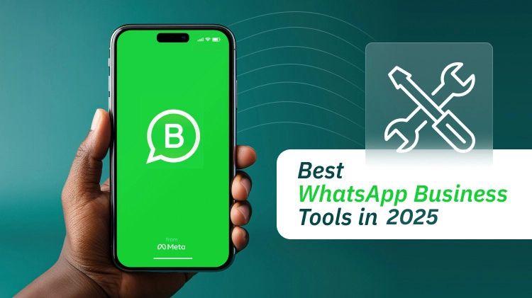 The Ultimate Guide to WhatsApp Business Tools: Boosting Business Efficiency with WebMaxy
