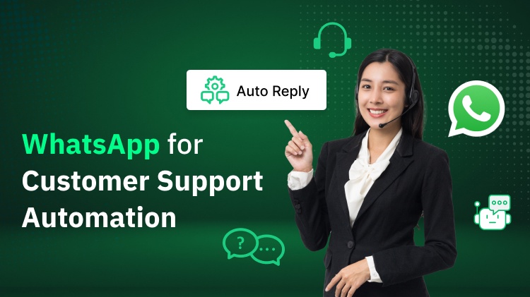 WhatsApp for Customer Support Automation: Using WebMaxy Support