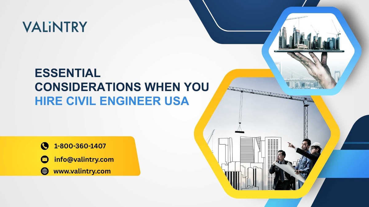 Essential Considerations When You Hire Civil Engineer USA