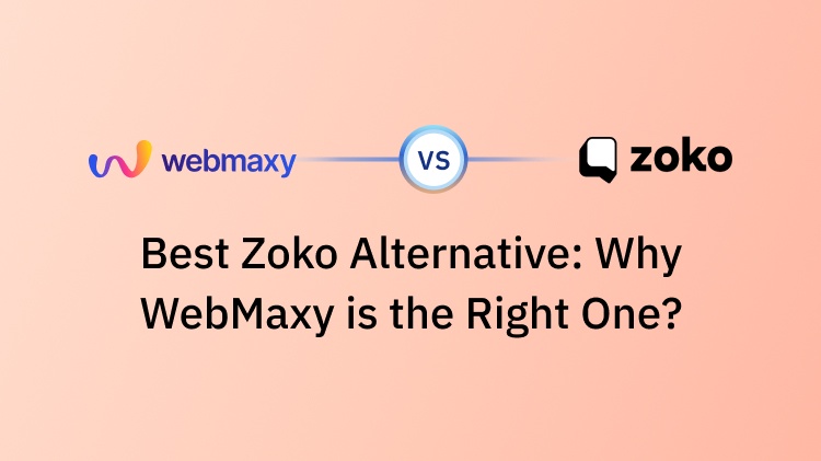 Best Zoko Alternative: Why WebMaxy is the Right One?