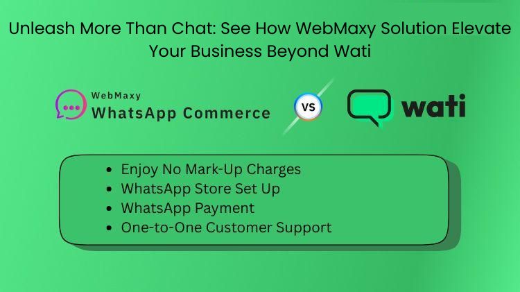How WebMaxy Solution Elevates Your Business Beyond Wati