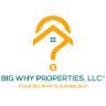 Big Why Properties LLC