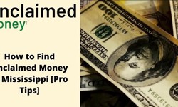 How to Find Unclaimed Money in Mississippi [Pro Tips]