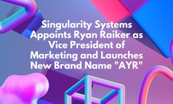 Singularity Systems Appoints Ryan Raiker as Vice President of Marketing and Launches New Name “AYR”