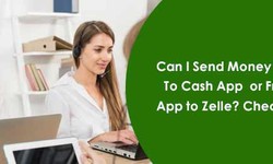 Can I Send Money From Zelle To Cash App or From Cash App to Zelle? Check a Guide