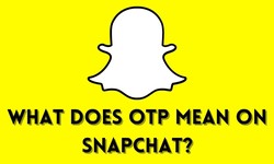 What Does OTP Mean On Snapchat