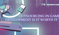 Outsourcing In Game Development Is It Worth It ?